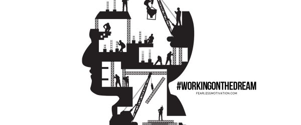 working on the dream
