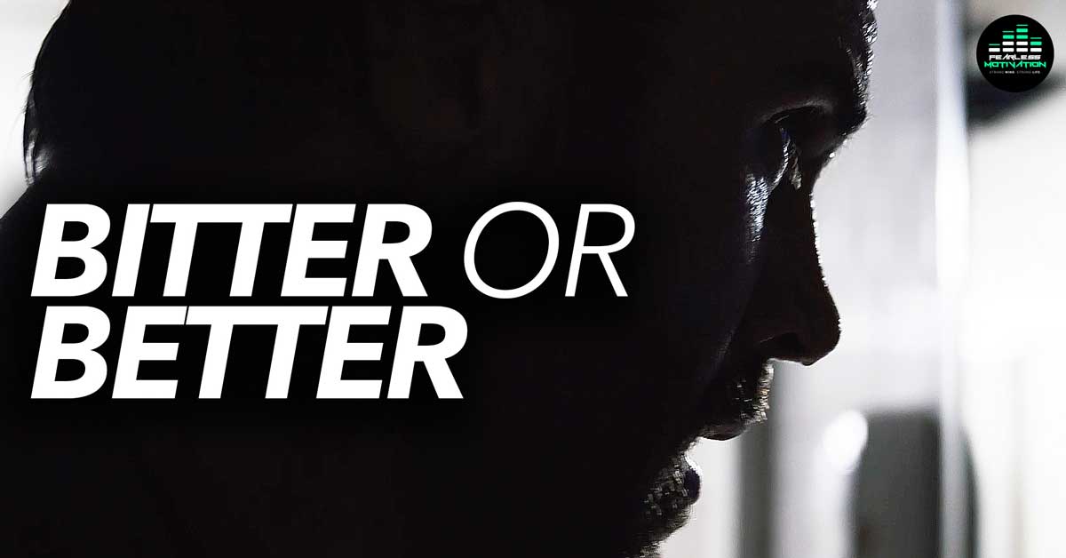 Life Can Make You Bitter or It Can Make You Better (Motivational Video)
