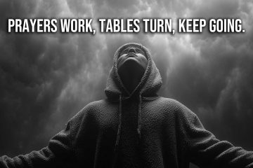 Prayers Work Tables Turn