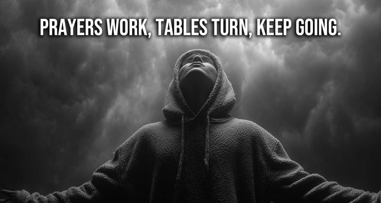 Prayers Work Tables Turn